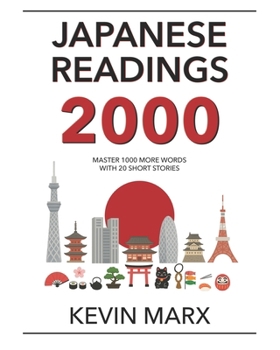 Paperback Japanese Readings 2000: Master 1000 More Words with 20 Short Stories Book