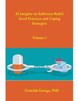AI Insights on Addiction Relief: Good Practices and Coping Strategies