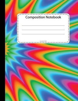 Composition Notebook "Color Pop": Wide Ruled School Office Home Student Teacher Wide Ruled 100 Pages with Bold Psychedelic "Color Pop" Design