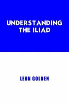 Paperback Understanding The Iliad Book