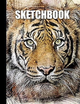 Paperback Sketchbook: Tiger Cover Design - White Paper - 120 Blank Unlined Pages - 8.5" X 11" - Matte Finished Soft Cover Book