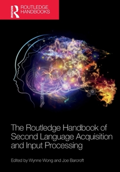 Paperback The Routledge Handbook of Second Language Acquisition and Input Processing Book