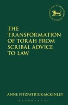 Hardcover Transformation of Torah from Scribal Advice to Law Book