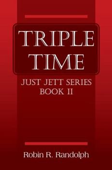 Paperback Triple Time: Just Jett Series Book II Book