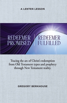 Redeemer Promised, Redeemer Fulfilled