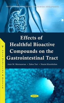 Hardcover Effects of Healthful Bioactive Compounds on the Gastrointestinal Tract Book