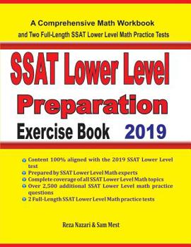 Paperback SSAT Lower Level Math Preparation Exercise Book: A Comprehensive Math Workbook and Two Full-Length SSAT Lower Level Math Practice Tests Book