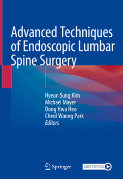 Hardcover Advanced Techniques of Endoscopic Lumbar Spine Surgery Book