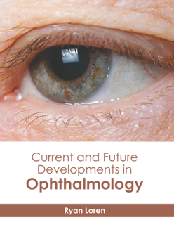 Hardcover Current and Future Developments in Ophthalmology Book