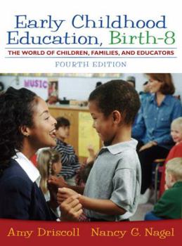 Hardcover Early Childhood Education: Birth - 8: The World of Children, Families, and Educators Book