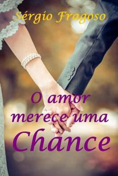 Paperback O Amor Merece Uma Chance [Portuguese] Book