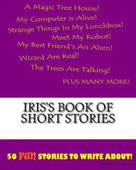Paperback Iris's Book Of Short Stories Book