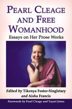 Paperback Pearl Cleage and Free Womanhood: Essays on Her Prose Works Book