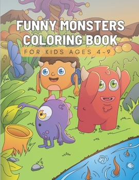 Paperback Funny Monsters Coloring Book: Creativity and Fun for Kids Book