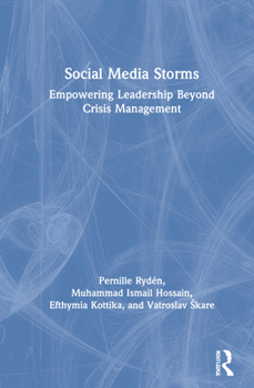 Hardcover Social Media Storms: Empowering Leadership Beyond Crisis Management Book