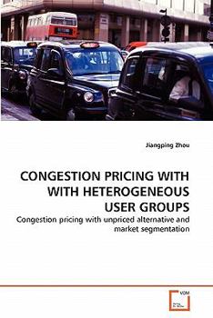 Paperback Congestion Pricing with with Heterogeneous User Groups Book