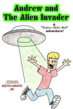 Paperback Andrew and the Alien Invader: A Color-With-Me Adventure Book