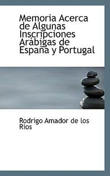 Paperback Memoria Acerca de Algunas Inscripciones AR Bigas de Espa A Y Portugal Book