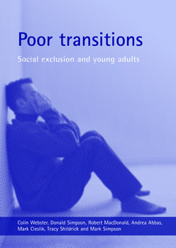 Paperback Poor Transitions: Social Exclusion and Young Adults Book
