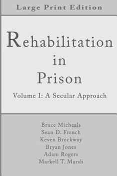 Paperback Rehabilitation in Prison: Volume 1: A Secular Approach Book