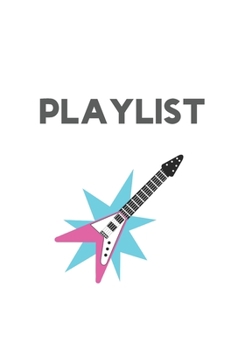 Paperback Playlist: Music Playlist Paper Book
