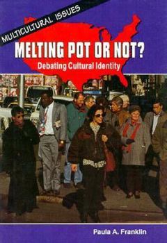 Library Binding Melting Pot or Not?: Debating Cultural Identity Book