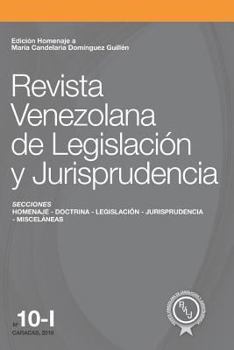 Paperback Revista Venezolana de Legislación y Jurisprudencia N° 10-I: Edición homenaje a María Candelaria Domínguez Guillén [Spanish] Book