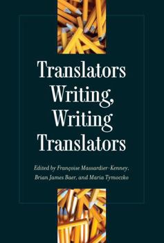 Translators Writing, Writing Translators - Book  of the Translation Studies