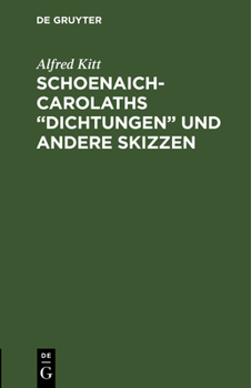 Hardcover Schoenaich-Carolaths "Dichtungen" und andere Skizzen [German] Book