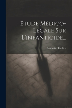 Paperback Etude Médico-légale Sur L'infanticide... [French] Book