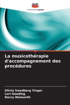 La musicothérapie d'accompagnement des procédures (French Edition)