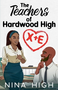 X+e (The Teachers of Hardwood High)