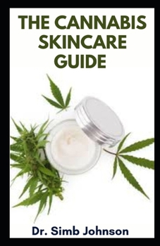 THE CANNABIS SKINCARE GUIDE