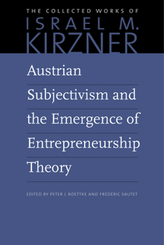 Paperback Austrian Subjectivism and the Emergence of Entrepreneurship Theory Book