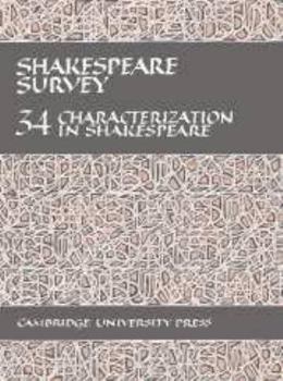 Characterization in Shakespeare - Book #34 of the Shakespeare Survey