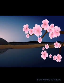 Paperback Kanji Writing Notebook: Mt Fuji Cherry Blossom - Deluxe Large Size Writing Practice Book