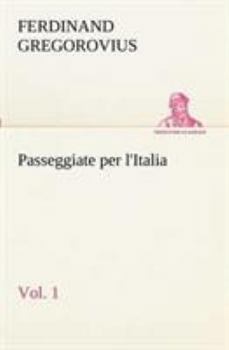 Paperback Passeggiate per l'Italia, vol. 1 [Italian] Book