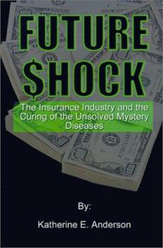 Future Shock: The Insurance Industry and the Curing of the Unsolved Mystery Diseases