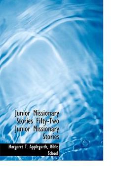 Junior Missionary Stories Fifty-Two Junior Missionary Stories