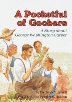 Hardcover A Pocketful of Goobers: A Story about George Washington Carver Book