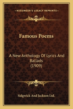 Famous Poems: A New Anthology Of Lyrics And Ballads