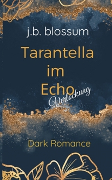 Paperback Tarantella im Echo: Verlockung [German] Book