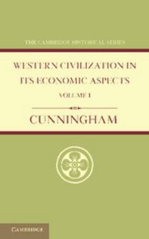 Western Civilization in Its Economic Aspects: Volume 1, Ancient Times
