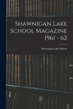 Paperback Shawnigan Lake School Magazine 1961 - 62 Book