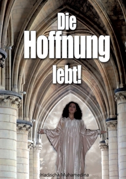 Paperback Die Hoffnung lebt: Glaube, Hoffnung, Liebe [German] Book