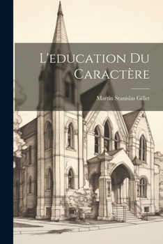 Paperback L'education du caractère [French] Book