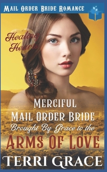 Paperback Merciful Mail Order Bride Brought by Grace to be Arms of Love Book