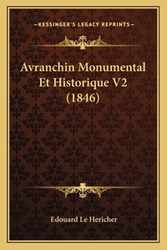 Paperback Avranchin Monumental Et Historique V2 (1846) [French] Book