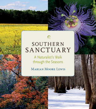 Hardcover Southern Sanctuary: A Naturalist's Walk Through the Seasons Book