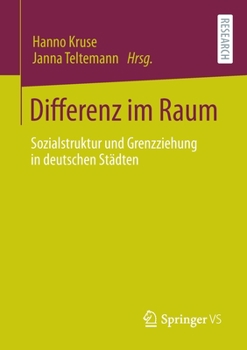 Paperback Differenz Im Raum: Sozialstruktur Und Grenzziehung in Deutschen Städten [German] Book